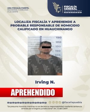 Localiza Fiscal&iacute;a y aprehende a probable responsable de homicidio calificado en Huauchinango