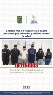 Detiene FGE en flagrancia a cuatro personas por cohecho y delitos contra la salud