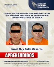 Cumple FGE &oacute;rdenes de aprehensi&oacute;n contra dos hombres recluidos en Veracruz por delitos cometidos en Puebla