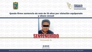 Queda firme sentencia de m&aacute;s de 19 a&ntilde;os por violaci&oacute;n equiparada y abuso sexual