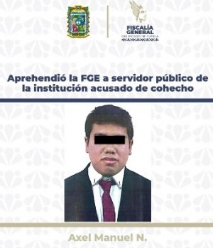 Aprehendió la FGE a servidor público de la institución acusado de cohecho