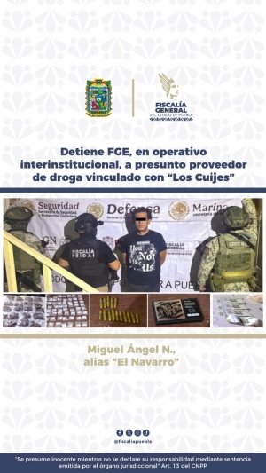 Detiene FGE, en operativo interinstitucional, a presunto proveedor de droga vinculado con &ldquo;Los Cuijes&rdquo;