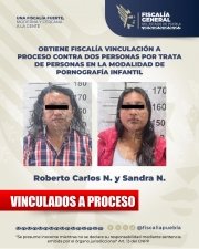 Obtiene Fiscal&iacute;a vinculaci&oacute;n a proceso contra dos personas por trata de personas en la modalidad de pornograf&iacute;a infantil