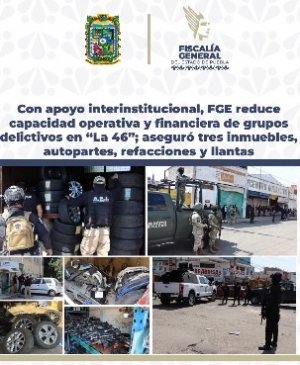 Con cateos, FGE impacta econom&iacute;a de grupos delictivos en &ldquo;La 46&rdquo;