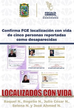 Confirma FGE localizaci&oacute;n con vida de cinco personas reportadas como desaparecidas