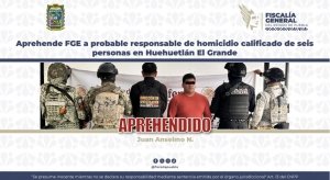 Aprehende FGE a probable responsable de homicidio calificado de seis personas en Huehuetl&aacute;n El Grande