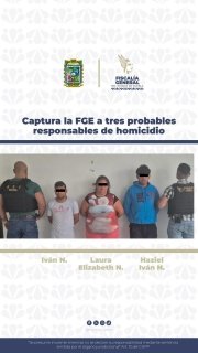 Captura la FGE a tres probables responsables de homicidio