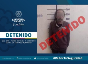 Detienen en San Pedro Cholula a acosador sexual en Santiago Momoxpan