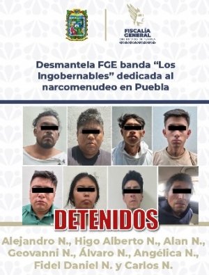 Desmantela FGE banda &ldquo;Los Ingobernables&rdquo; dedicada al narcomenudeo en Puebla