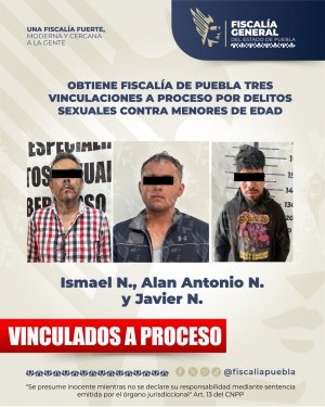 Obtiene Fiscal&iacute;a de Puebla tres vinculaciones a proceso por delitos sexuales contra menores de edad