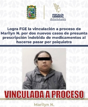 Logra FGE vinculaci&oacute;n a proceso de Marilyn N. por dos nuevos casos de prescripci&oacute;n medicamentos
