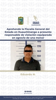 Aprehende la Fiscal&iacute;a General del Estado en Huauchinango a presunto responsable de violaci&oacute;n equiparada en agravio de una menor