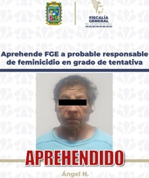 Aprehende FGE a probable responsable de feminicidio en grado de tentativa