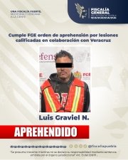 Cumple FGE orden de aprehensi&oacute;n por lesiones calificadas en colaboraci&oacute;n con Veracruz