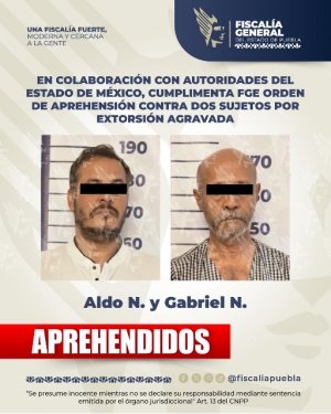En colaboraci&oacute;n con autoridades del Estado de M&eacute;xico, cumplimenta FGE orden de aprehensi&oacute;n contra dos sujetos por extorsi&oacute;n agravada