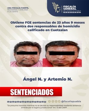 Obtiene FGE sentencias de 23 a&ntilde;os 9 meses contra dos responsables de homicidio calificado en Cuetzalan