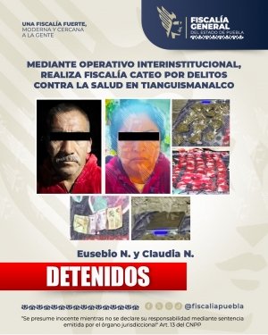 Mediante operativo interinstitucional, realiza Fiscal&iacute;a cateo por delitos contra la salud en Tianguismanalco